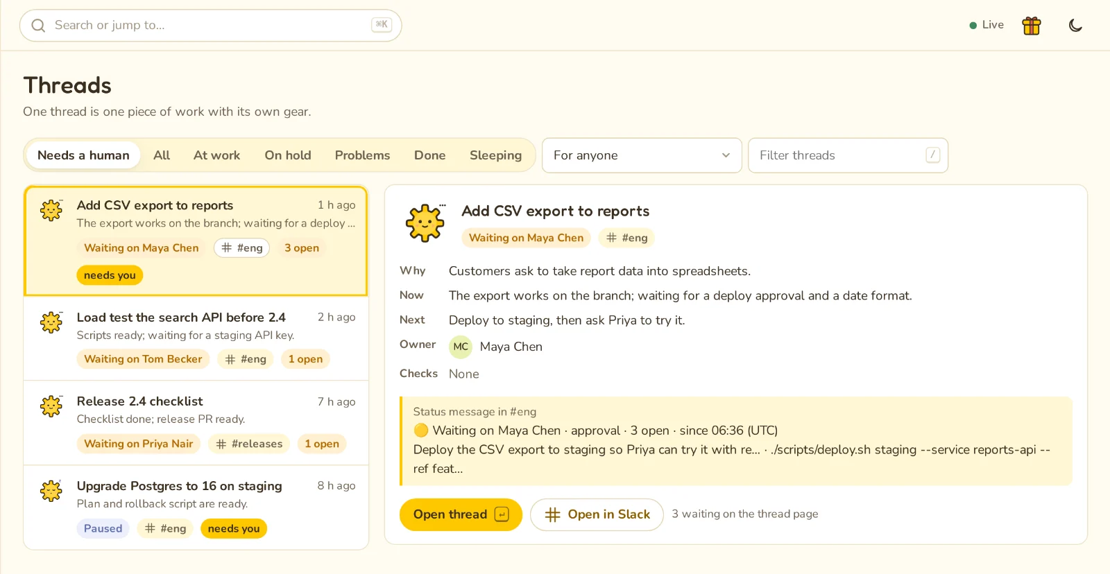 The threads page on the Needs a human tab: threads that wait on a person, and the selected thread's why, now, next and status message.